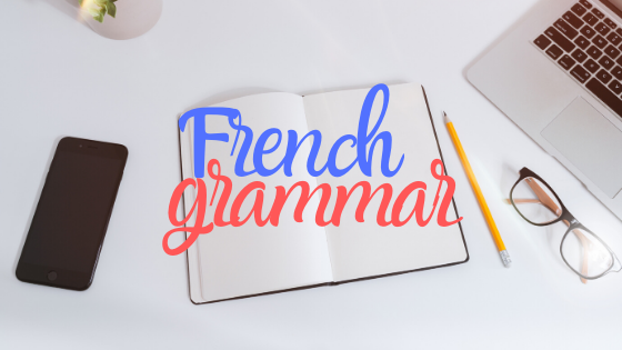 Should you be afraid of French grammar?